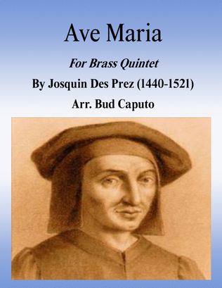 Ave Maria Arr. for Brass Quintet Josquin Des Prez