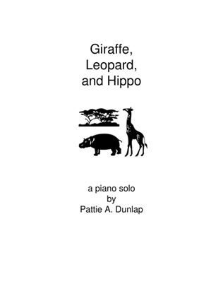 Giraffe, Leopard, and Hippo