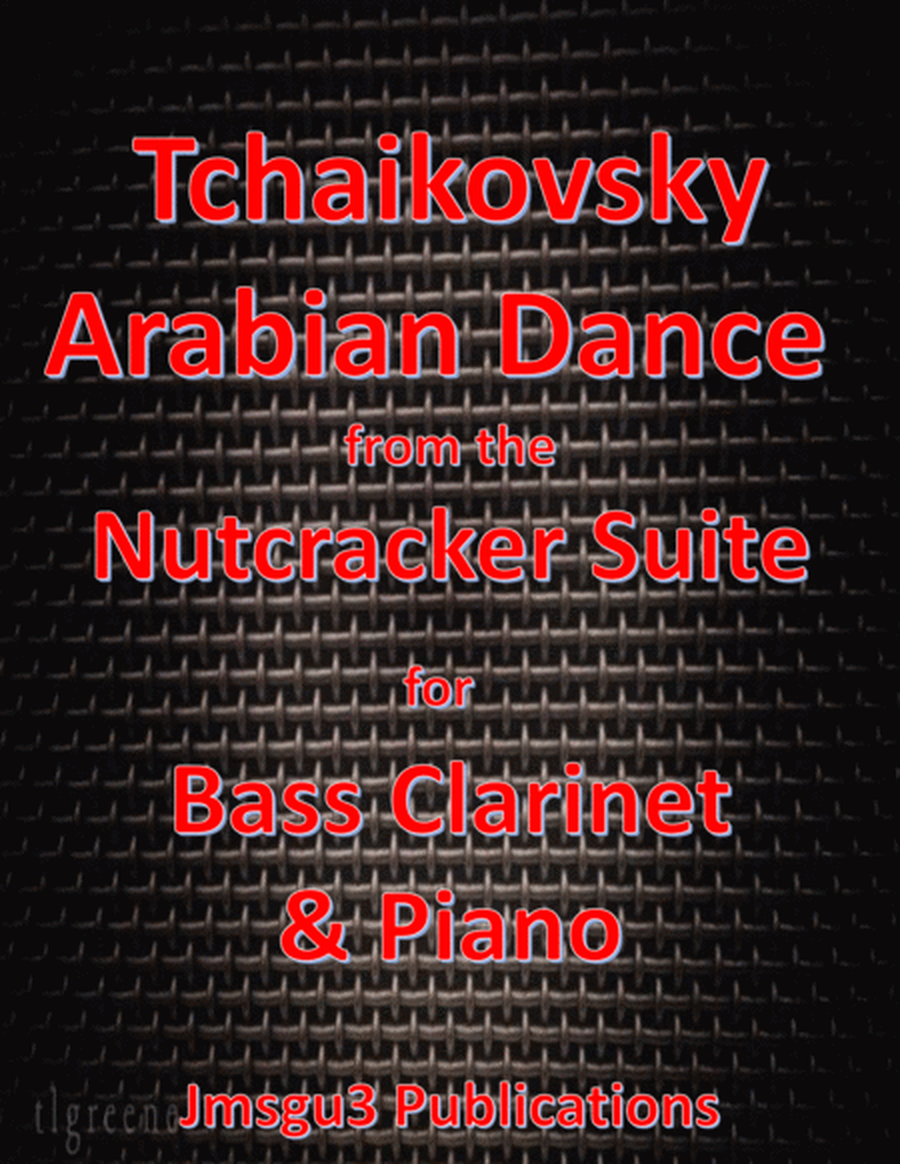Tchaikovsky: Arabian Dance from Nutcracker Suite for Bass Clarinet & Piano image number null