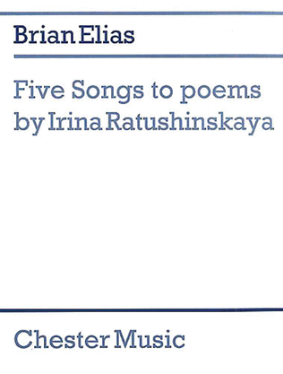 Book cover for Brian Elias: Five Songs To Poems By Irina Ratushinskaya (Score)