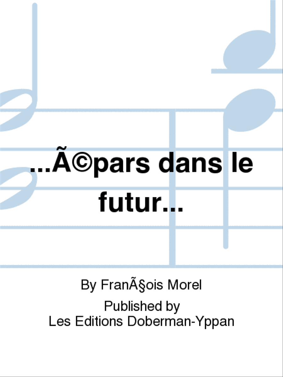 ...épars dans le futur... Score scores gallery preview page 1