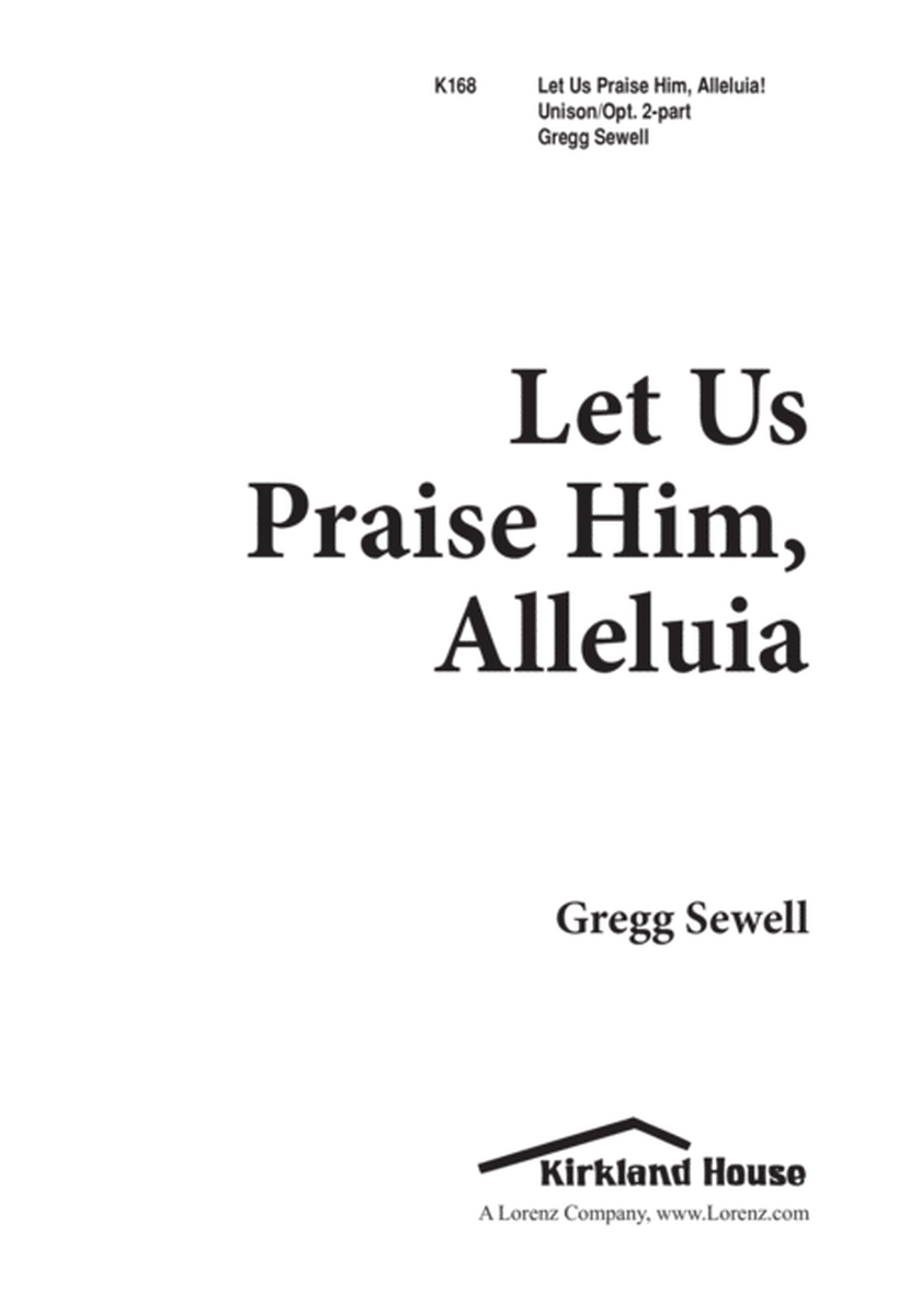 Let Us Praise Him, Alleluia