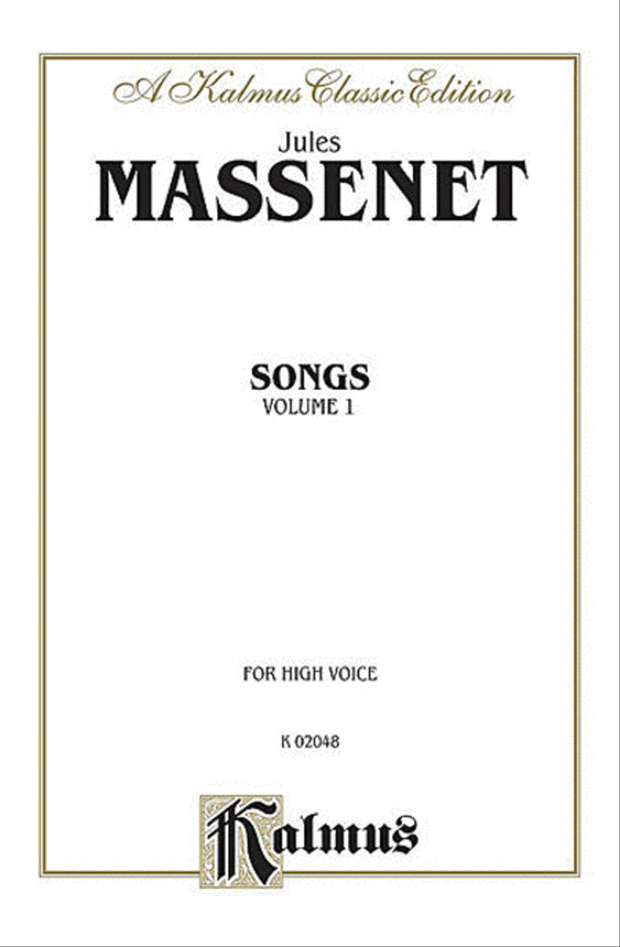 Songs, Volume 1 by Jules Massenet Voice - Sheet Music