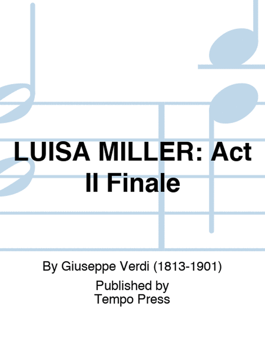 LUISA MILLER: Act II Finale
