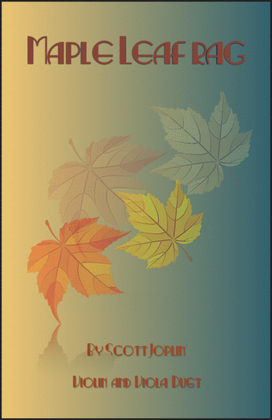 Maple Leaf Rag, by Scott Joplin, Violin and Viola Duet