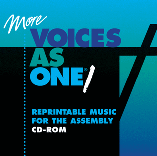 More Voices As One 1 Reprintable Music for the Assembly CD-ROM