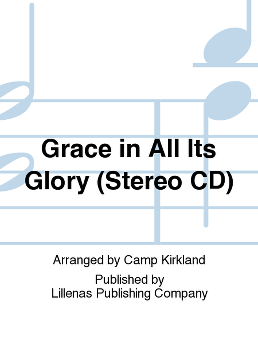 Grace in All Its Glory (Stereo CD)