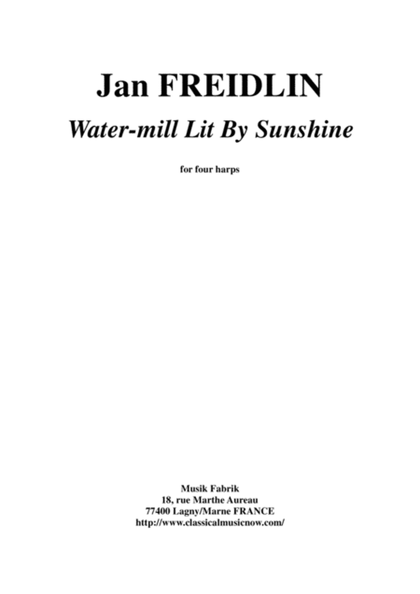 Jan Freidlin: Water-mill LIt By Sunshine for four harps