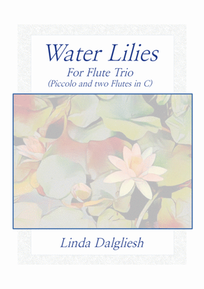 Water Lilies - Flute Trio (Piccolo & two Flutes in C)