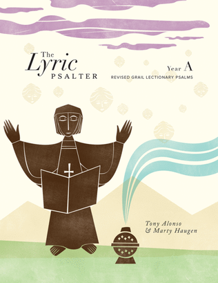 Book cover for The Lyric Psalter, Year A - Choral Refrains