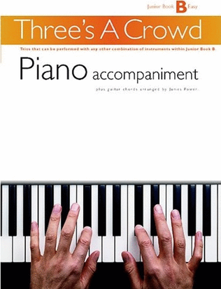 Threes A Crowd Junior Book B Piano Accomp Revised