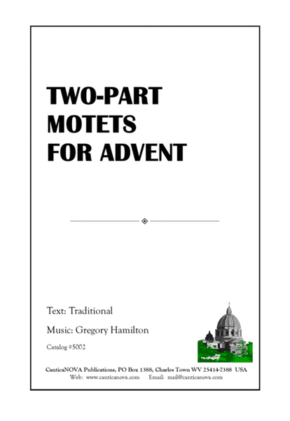Two-part Motets for Advent by Gregory Hamilton 2-Part - Sheet Music
