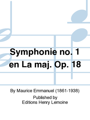 Symphonie No. 1 en La maj. Op. 18