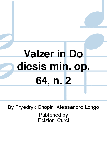 Valzer in Do diesis min. op. 64, n. 2
