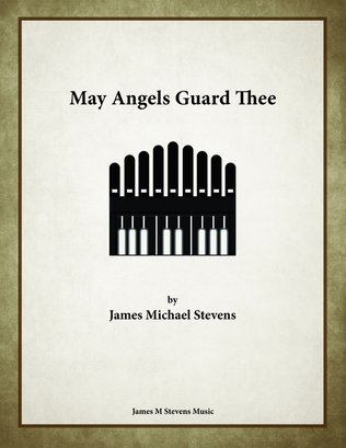 Book cover for May Angels Guard Thee - Organ Solo