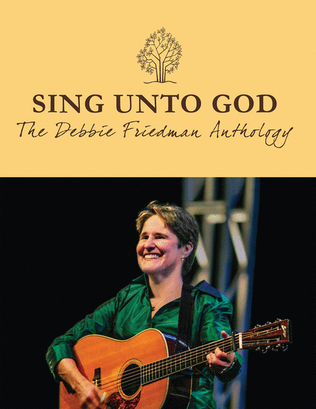 Sing Unto God – The Debbie Friedman Anthology