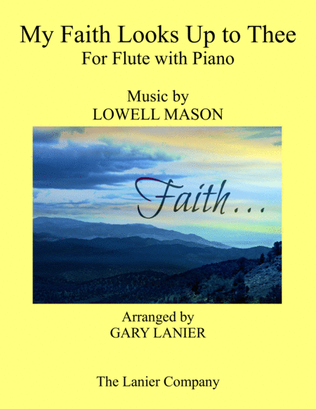 Book cover for MY FAITH LOOKS UP TO THEE (Flute & Piano with Score/Part)