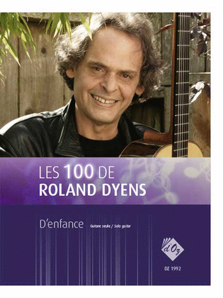 Book cover for Les 100 de Roland Dyens - D'enfance