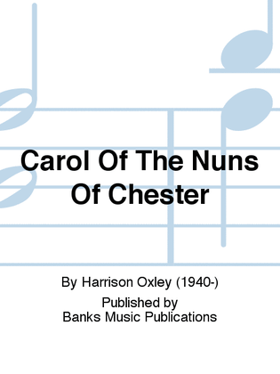Carol Of The Nuns Of Chester