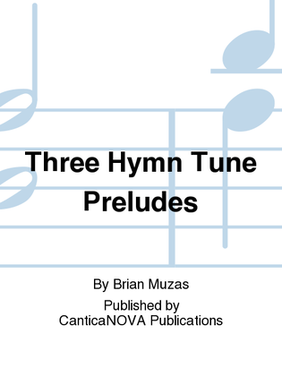 Book cover for Three Hymn Tune Preludes