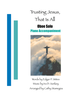 Trusting Jesus, That is All (Oboe Solo, Piano Accompaniment)