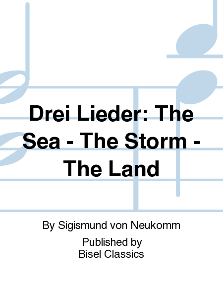 Drei Lieder: The Sea - The Storm - The Land