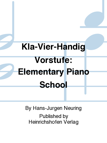 Kla-Vier-Handig Vorstufe: Elementary Piano School