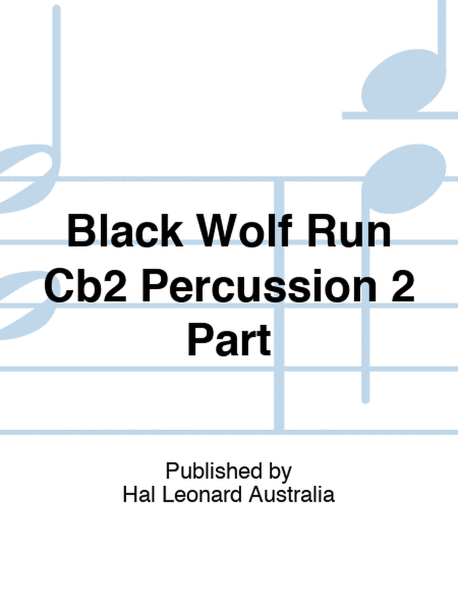 Black Wolf Run Cb2 Percussion 2 Part