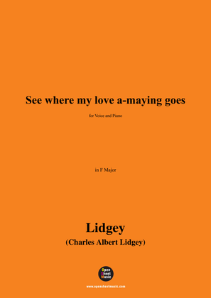 Book cover for Lidgey-See where my love a-maying goes,in F Major