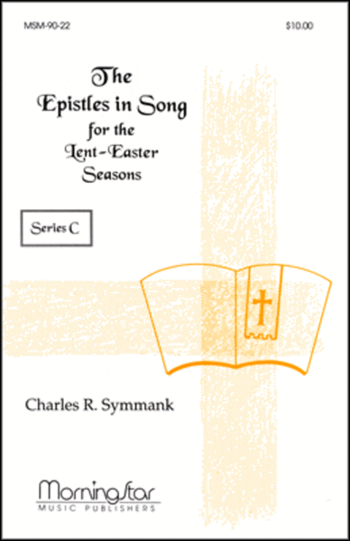 The Epistles in Song for the Lent-Easter Seasons Series C