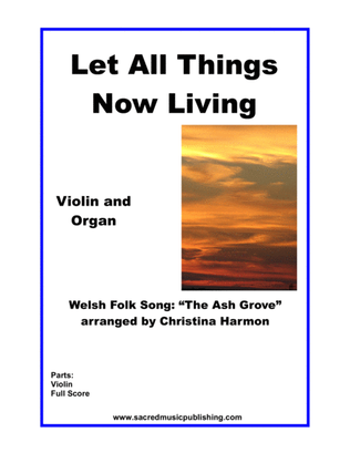 Let All Things Now Living – Violin and Organ