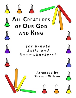 All Creatures of Our God and King (for 8-note Bells and Boomwhackers® with Black and White Notes)