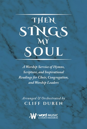 Book cover for Then Sings My Soul - Choral Book