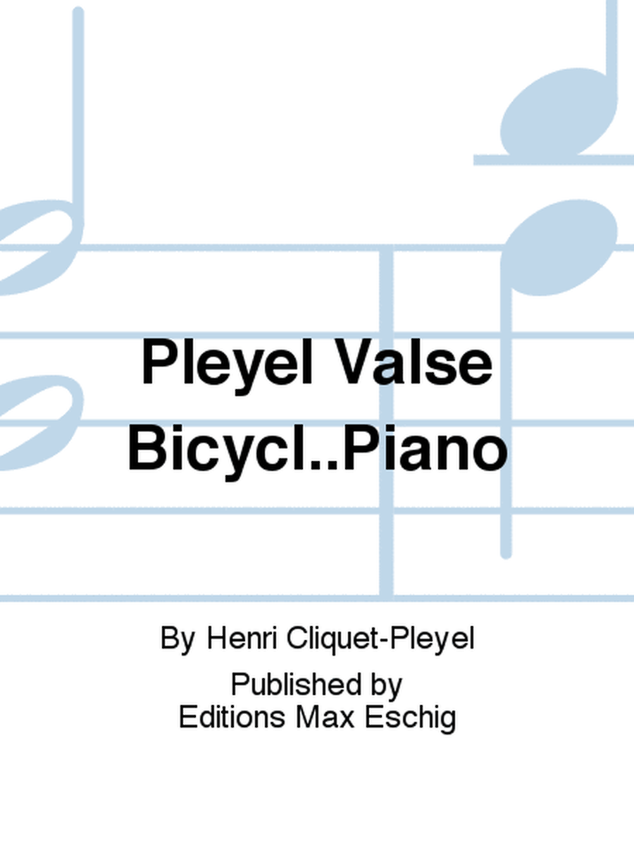 Pleyel Valse Bicycl..Piano