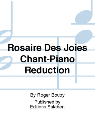 Rosaire Des Joies Chant-Piano Reduction