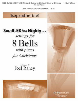 Book cover for Small-ER But Mighty, Vol. 6, Settings for 8 Bells with Piano for Christmas