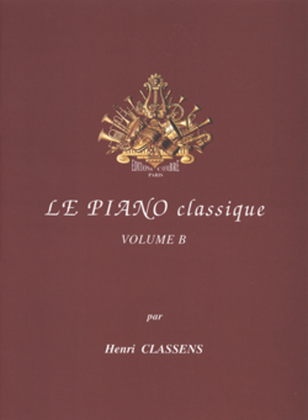 Le Piano classique - Volume B