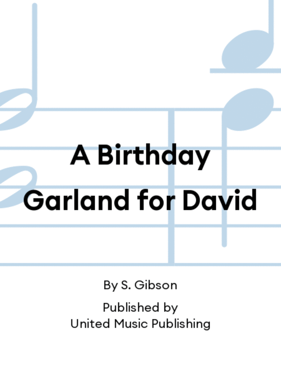 A Birthday Garland for David