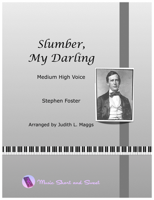 Slumber, My Darling (Medium High Voice)