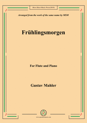 Mahler-Frühlingsmorgen, for Flute and Piano