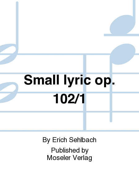 Small lyric op. 102/1
