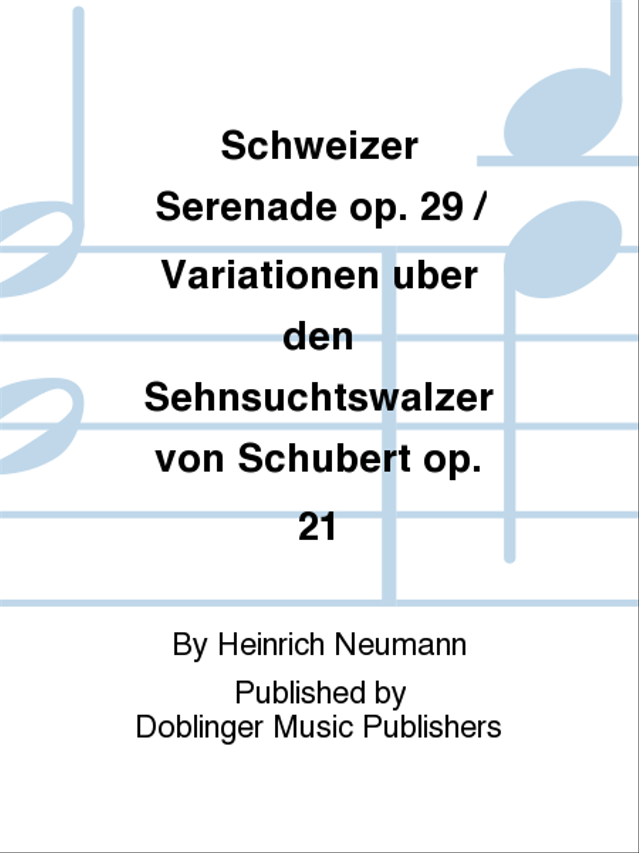 Schweizer Serenade op. 29 / Variationen uber den Sehnsuchtswalzer von Schubert op. 21 Flute scores gallery preview page 1
