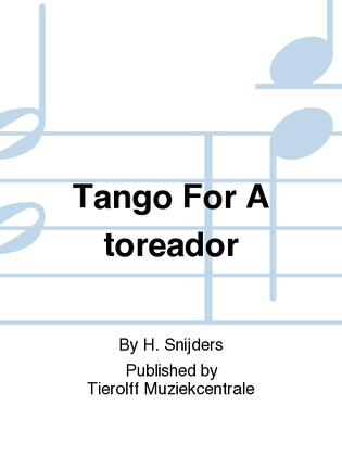 Tango For A Toreador