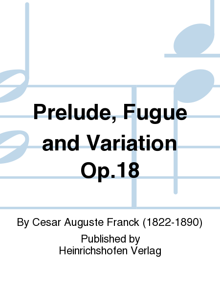 Prelude, Fugue and Variation Op. 18