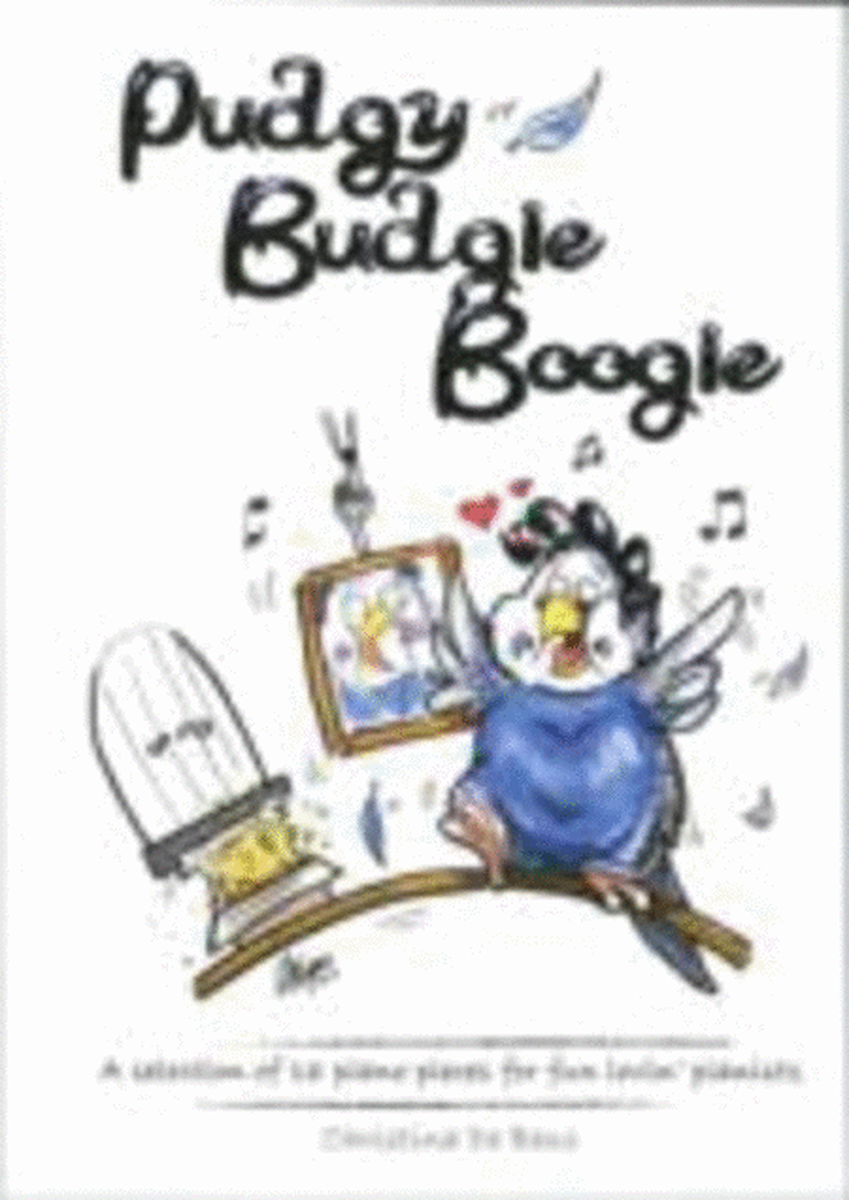 Pudgy Budgie Boogie 16 Piano Pieces For Fun Lovi