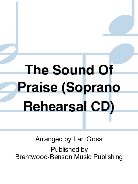 The Sound Of Praise (Soprano Rehearsal CD)