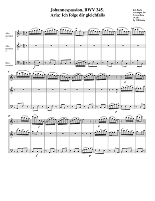 Aria; Ich folge dir gleichfalls from Johannespassion, BWV 245 (Arrangement for 3 recorders)
