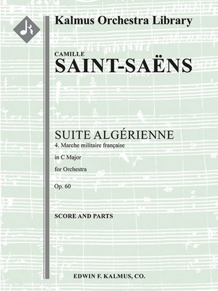 Suite Algerienne, Op. 60: Marche Militaire Francaise