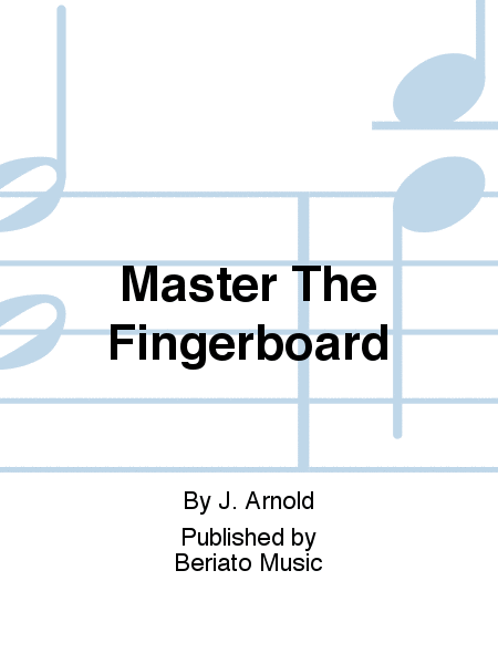 Master The Fingerboard