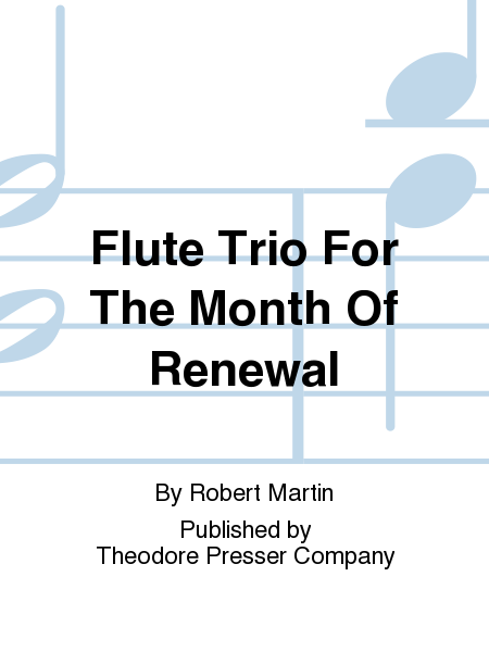 Flute Trio For The Month Of Renewal